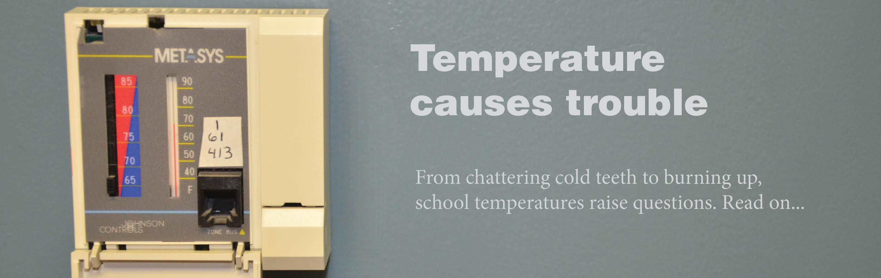 Temperature causes trouble