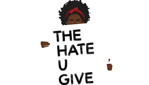 The Hate U Give, A Must See