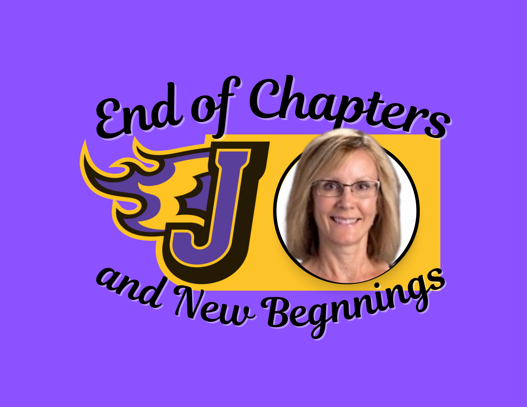 End of Chapters and New Beginnings